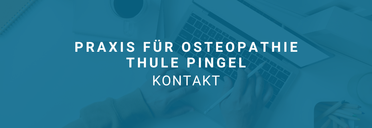 Praxis für Osteoptathie in Kiel - Thule Pingel - Kontakt