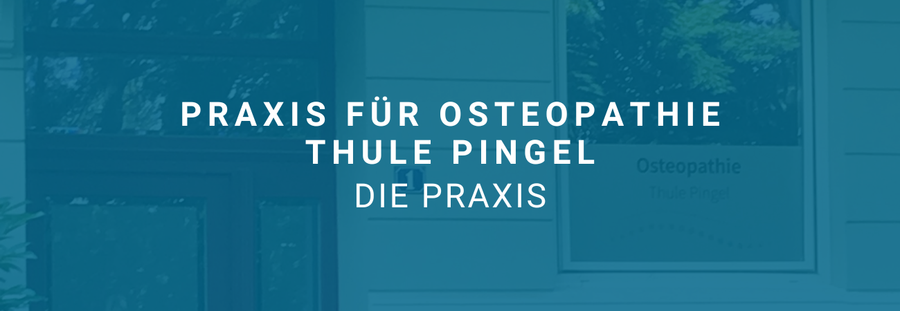 Praxis für Osteoptathie in Kiel - Thule Pingel - Die Praxis
